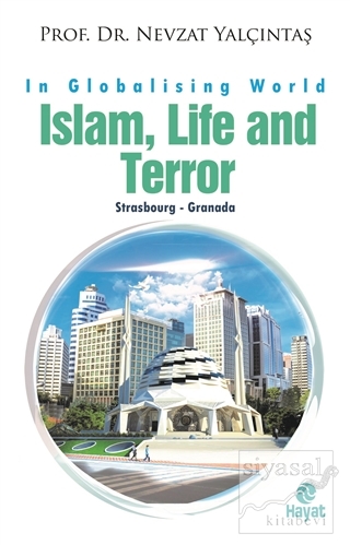 İslam, Life and Terror Nevzat Yalçıntaş