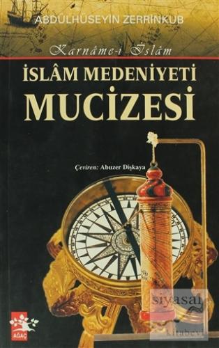 İslam Medeniyeti Mucizesi Abdülhüseyin Zerrinkub