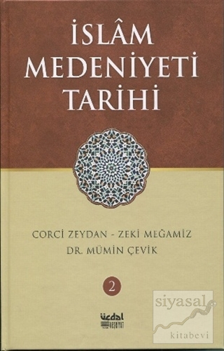İslam Medeniyeti Tarihi - Cilt 2 (Ciltli) Corci Zeydan