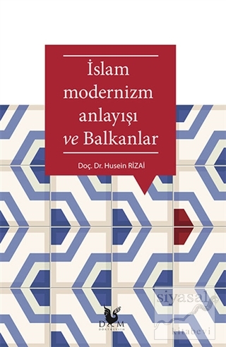 İslam Modernizm ve Balkanlar Husein Rizai