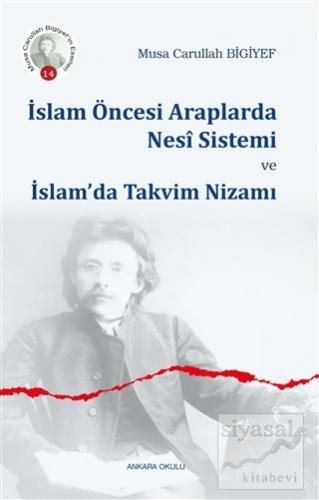 İslam Öncesi Araplarda Nesi Sistemi ve İslam'da Takvim Nizamı Musa Car