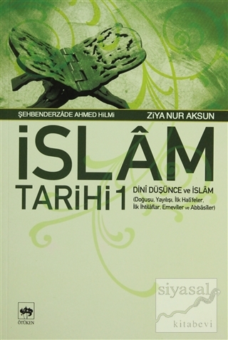 İslam Tarihi 1 Dini Düşünce ve İslam Şehbenderzade Ahmed Hilmi
