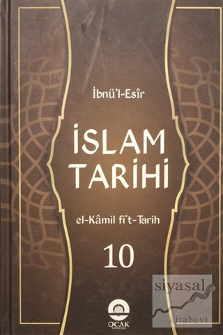 İslam Tarihi Cilt: 10 (Ciltli) İbnü'l Esir