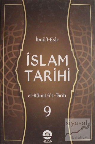 İslam Tarihi Cilt: 9 (Ciltli) İbnü'l Esir