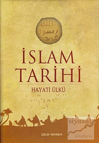 İslam Tarihi (Ciltli) Hayati Ülkü
