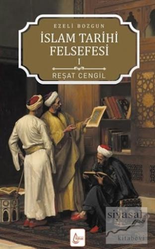 İslam Tarihi Felsefesi: Ezeli Bozgun - 1 Reşat Cengil