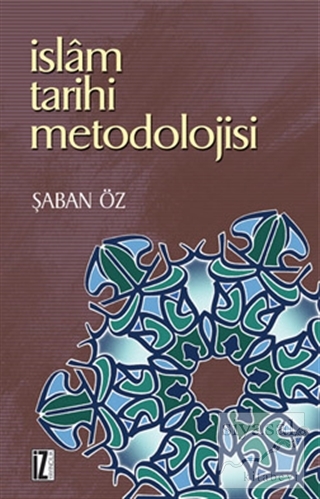 İslam Tarihi Metodolojisi Şaban Öz