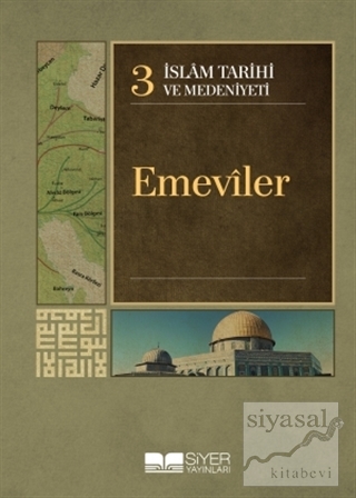 İslam Tarihi ve Medeniyeti Cilt: 3 - Emeviler (Ciltli) Kolektif