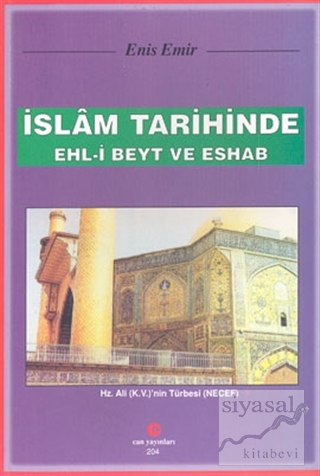 İslam Tarihinde Ehl-i Beyt ve Eshab Enis Emir