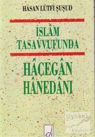İslam Tasavvufunda Hacegan Hanedanı