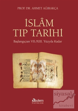 İslam Tıp Tarihi (Ciltli) Ahmet Ağırakça