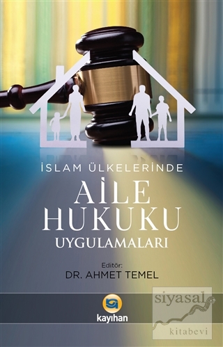 İslam Ülkelerinde Aile Hukuku Uygulamaları Ahmet Temel
