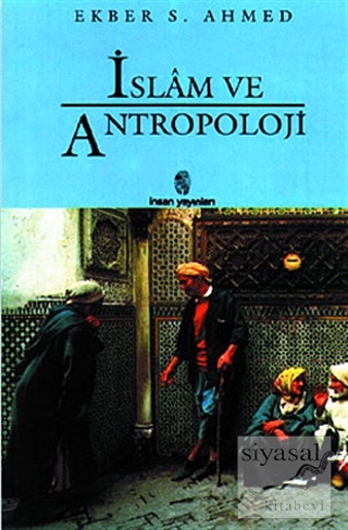 İslam ve Antropoloji Ekber S. Ahmed