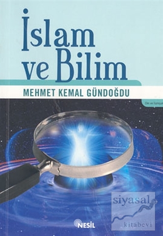 İslam ve Bilim Mehmet Kemal Gündoğdu