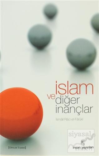 İslam ve Diğer İnançlar İsmail R. Faruki