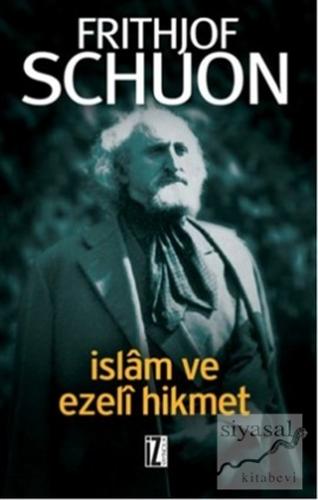 İslam ve Ezeli Hikmet Fritjof Schuon