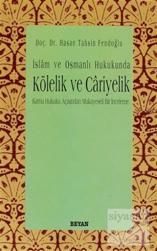 İslam ve Osmanlı Hukukunda Kölelik ve Cariyelik Hasan Tahsin Fendoğlu