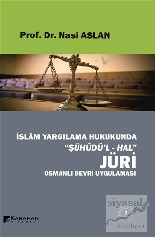 İslam Yargılama Hukukunda Şühüdü'l-Hal Jüri Nasi Aslan