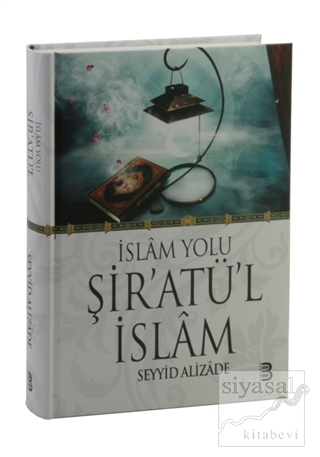 İslam Yolu Şiratü'l İslam (Ciltli) Seyyid Alizade
