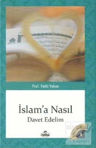 İslam'a Nasıl Davet Edelim Fethi Yeken