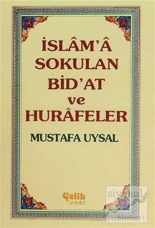 İslam'a Sokulan Bid'at ve Hurafeler - 2 Cilt Takım Mustafa Uysal