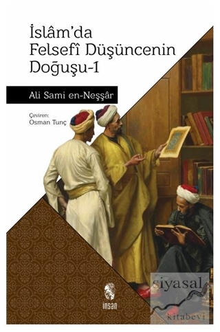 İslam'da Felsefi Düşüncenin Doğuşu 1 Ali Sami en-Neşşar