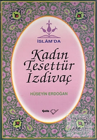 İslam'da Kadın, Tesettür, İzdivaç (Ciltli) Hüseyin Erdoğan