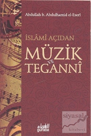 İslami Açıdan Müzik ve Teganni Abdullah b. Abdulhamid el-Eseri