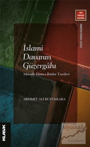 İslami Davanın Güzergahı Mehmet Ali Büyükkara