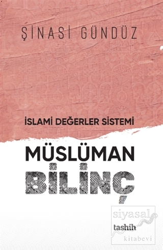 İslami Değerler Sistemi Müslüman Bilinç Şinasi Gündüz