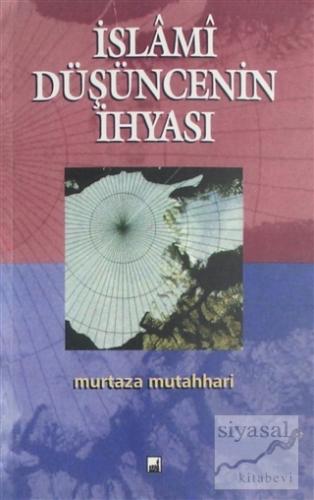 İslami Düşüncenin İhyası Murtaza Mutahhari