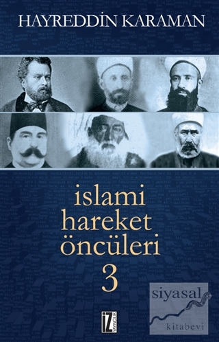 İslami Hareket Öncüleri - 3 Hayreddin Karaman