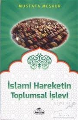 İslami Hareketin Toplumsal İşlevi Mustafa Meşhur