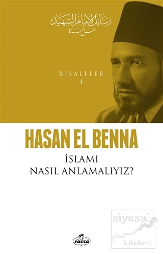 İslamı Nasıl Anlamalıyız? Hasan El Benna
