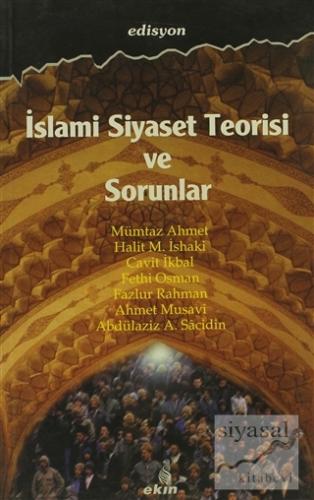 İslami Siyaset Teorisi ve Sorunlar Mümtaz Ahmet