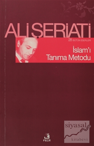 İslam'ı Tanıma Metodu Ali Şeriati