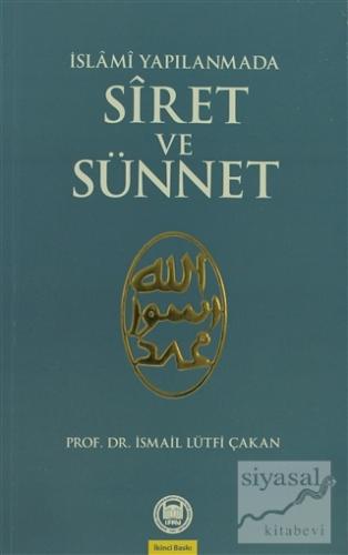 İslami Yapılanmada Siret ve Sünnet İsmail Lütfi Çakan