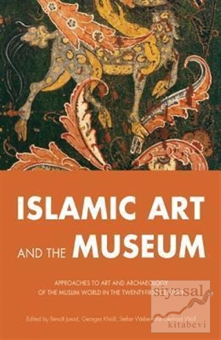 Islamic Art and the Museum Benoit Junod