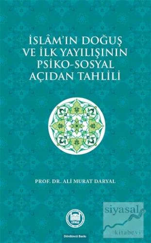 İslam'ın Doğuş ve İlk Yayılışının Psiko-Sosyal Açıdan Tahlili Ali Mura