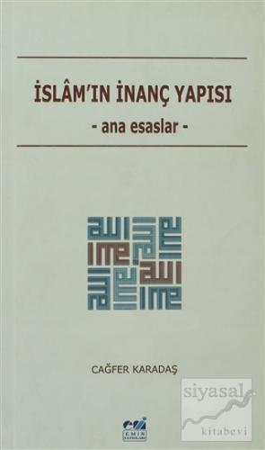 İslam'ın İnanç Yapısı Cağfer Karadaş