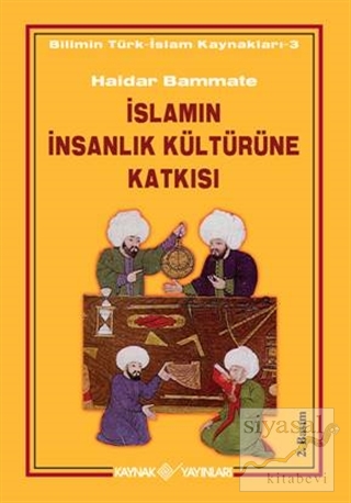 İslamın İnsanlık Kültürüne Katkısı Haidar Bammate