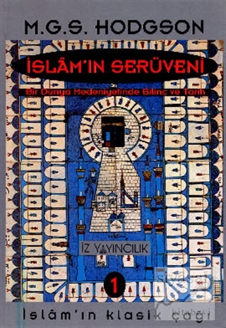 İslam'ın Serüveni Bir Dünya Medeniyetinde Bilinç ve Tarih (3 Cilt Takı