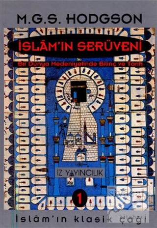İslam'ın Serüveni Bir Dünya Medeniyetinde Bilinç ve Tarih (3 Cilt Takı