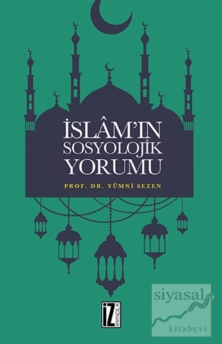 İslam'ın Sosyolojik Yorumu Yümni Sezen