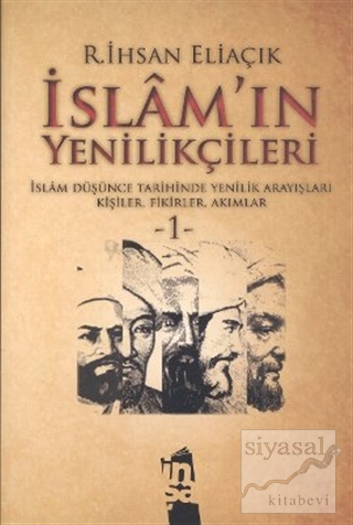 İslam'ın Yenilikçileri 1. Cilt Recep İhsan Eliaçık