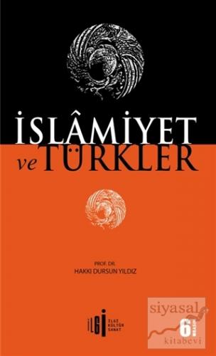 İslamiyet ve Türkler Hakkı Dursun Yıldız