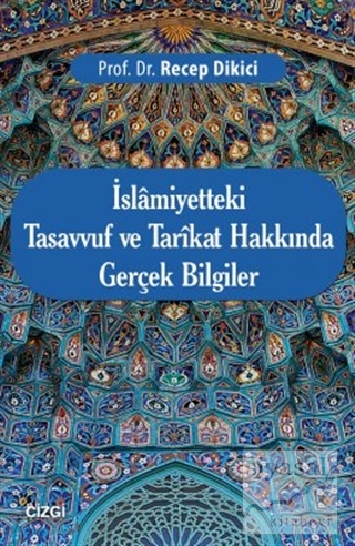 İslamiyetteki Tasavvuf ve Tarikat Hakkında Gerçek Bilgiler Recep Dikic