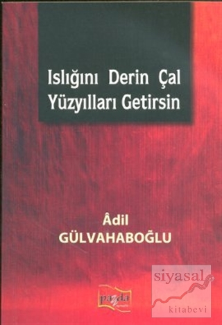 Islığını Derin Çal Yüzyılları Getirsin