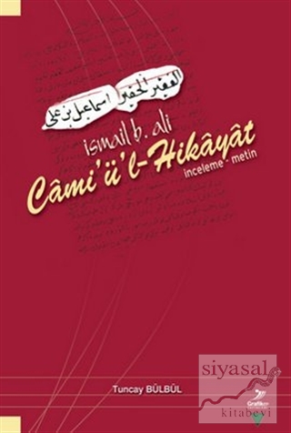 İsmail B. Ali Cami'ü'l - Hikayat Tuncay Bülbül