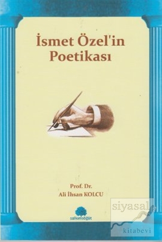 İsmet Özel'in Poetikası Ali İhsan Kolcu